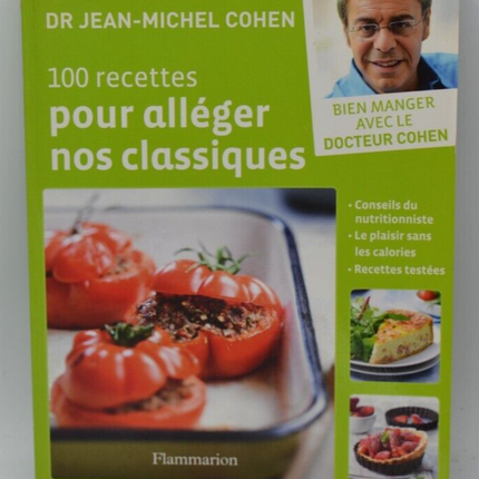 100 recipes to lighten our classics - Dr. Jean-Michel Cohen - book