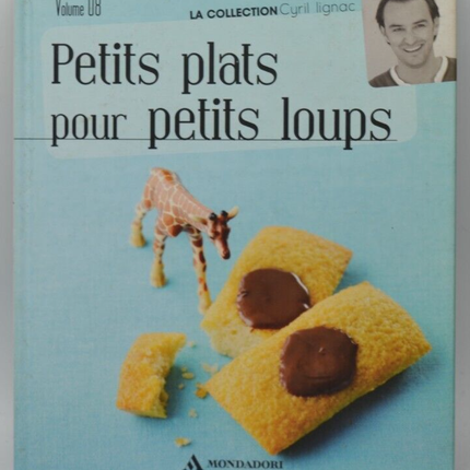 Little Dishes for Little Wolves - Volume 8 - Cyril Lignac - Book