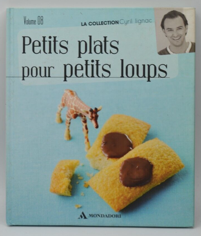 Petits plats pour petits loups - volume 8 - Cyril Lignac - livre
