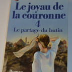 The Jewel in the Crown - 4 The Sharing of the Spoils - Paul Scott - book