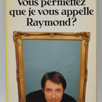 Vous permettez que je vous appelle Raymond? - Antoine de Caunes - livre