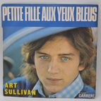 petite fille aux yeux bleus - Art Sullivan - disque vinyle 45 tours