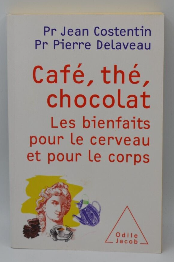 Café, thé, chocolat les bienfaits pour le cerveau et le corps - livre