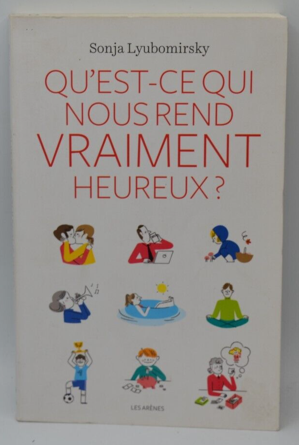 Qu'est-ce qui nous rend vraiment heureux? - Sonja Lyubomirsky - livre