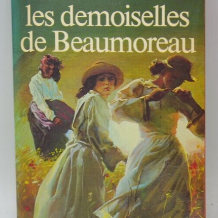 Les demoiselles de Beaumoreau - Marguerite Gurgand - livre