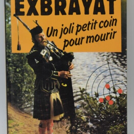 Un joli petit coin pour mourir - Exbrayat - livre