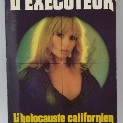 L'exécuteur - L'holocauste californien - Gérard De Villiers - livre