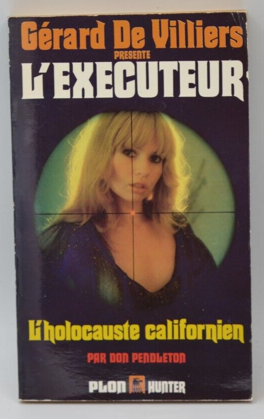 L'exécuteur - L'holocauste californien - Gérard De Villiers - livre