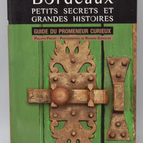 Bordeaux petits secrets et grandes histoires - guide du promeneur curieux livre