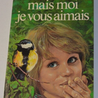 Mais moi je vous aimais - Gilbert Cesbron - livre