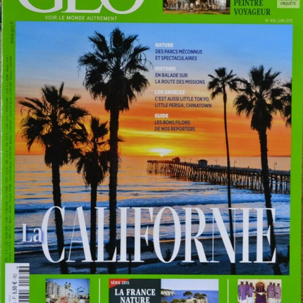 la Californie - geo - n°436 - revue - Geo magazine