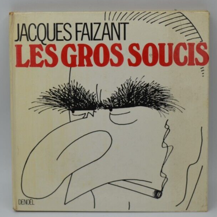 Les gros soucis - Jacques Faizant - livre BD