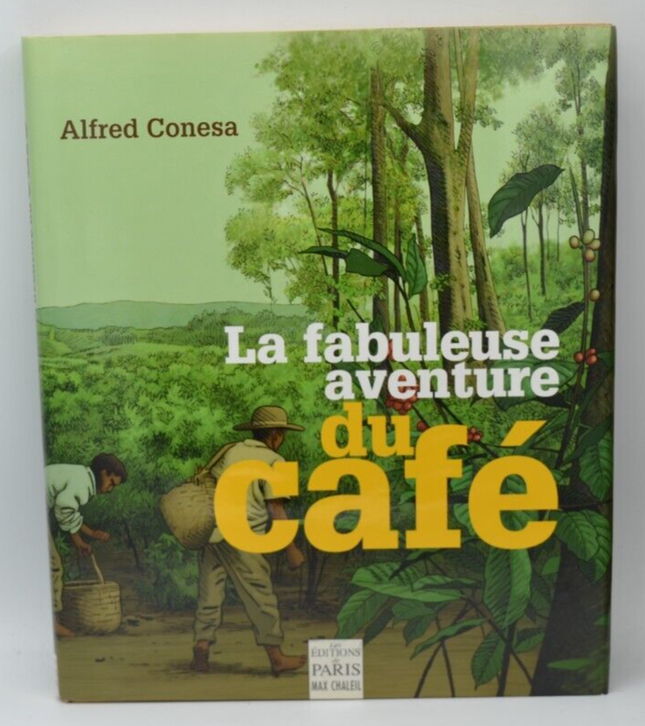Das fabelhafte Abenteuer des Kaffees - Alfred Conesa - Buch