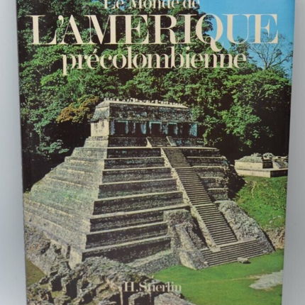 The World of Pre-Columbian America - Henri Stierlin - book