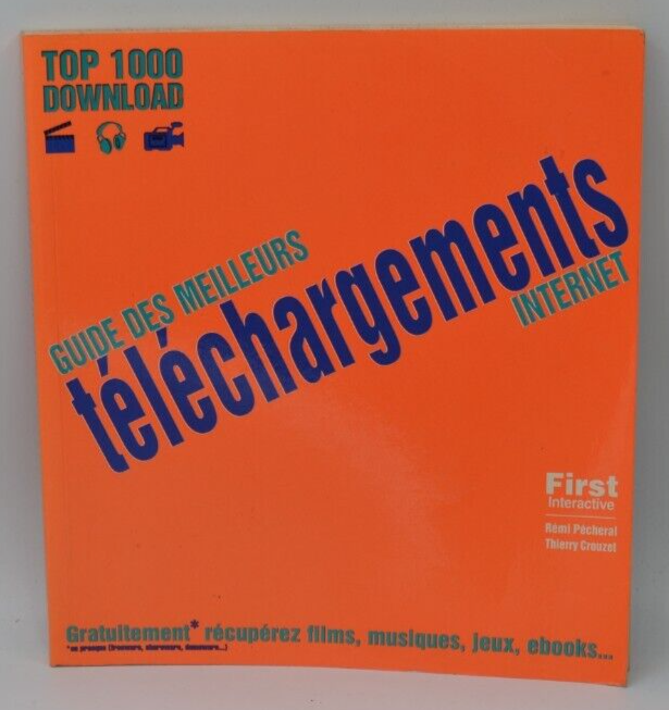 Guide des meilleurs téléchargements internet - livre