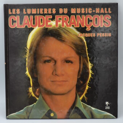 Claude François – Die Lichter der Music Hall – Jacques Pessis – Buch