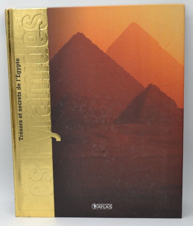 Les pyramides - Trésors et secrets de l'Egypte - livre