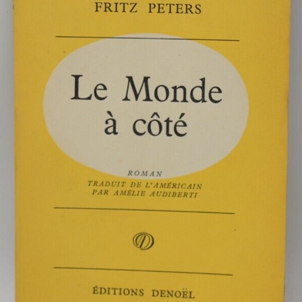 Le monde d'à coté - Fritz Peters - 1953 - livre