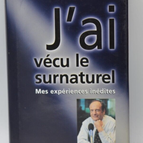 J'ai vécu le surnaturel - Marc Menant - livre