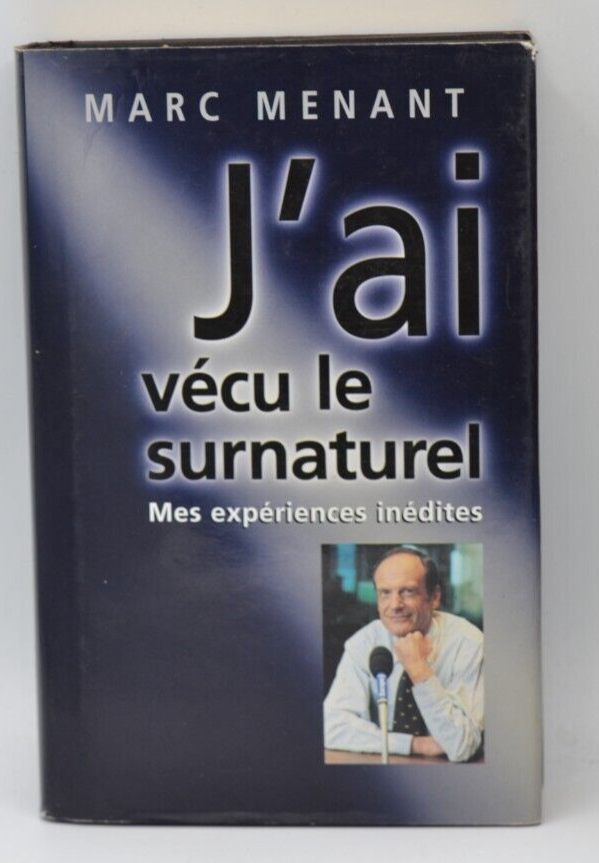 Ich habe das Übernatürliche erlebt - Marc Menant - Buch