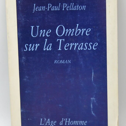 A Shadow on the Terrace - Jean-Paul Pellaton - book