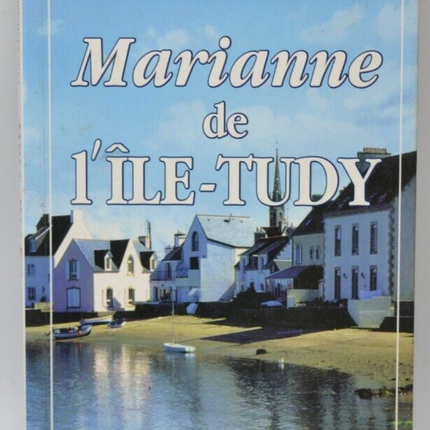 Marianne of Tudy Island - Yane Malléjac-Jégou - book