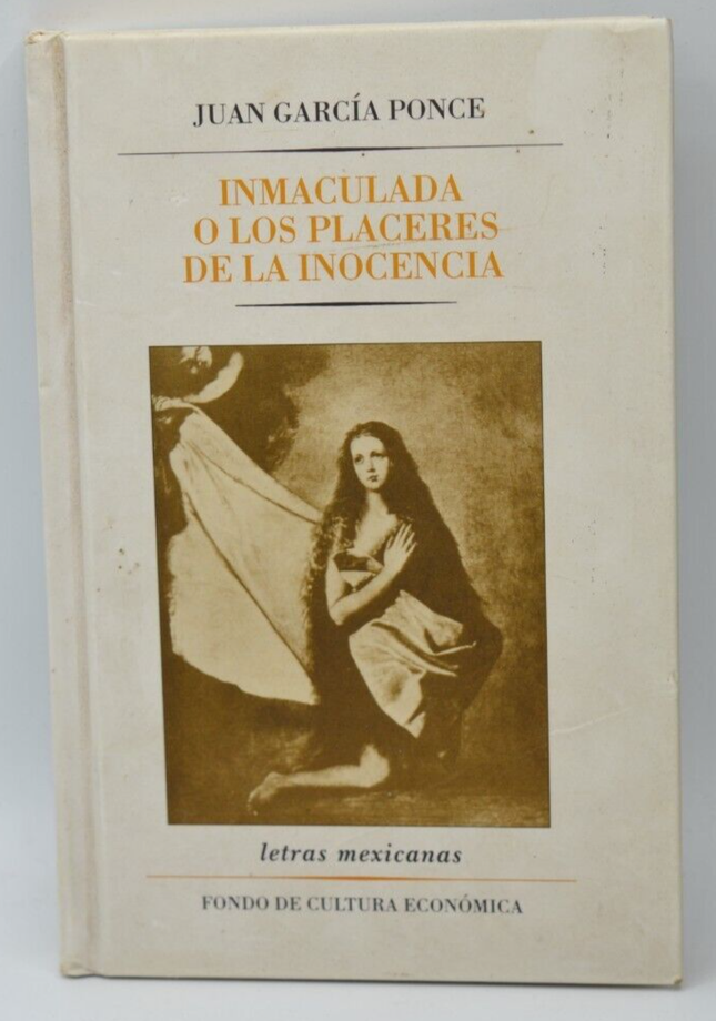 Inmaculada o los placeres de la inocencia – Juan Garcia Ponce – Buch auf Spanisch
