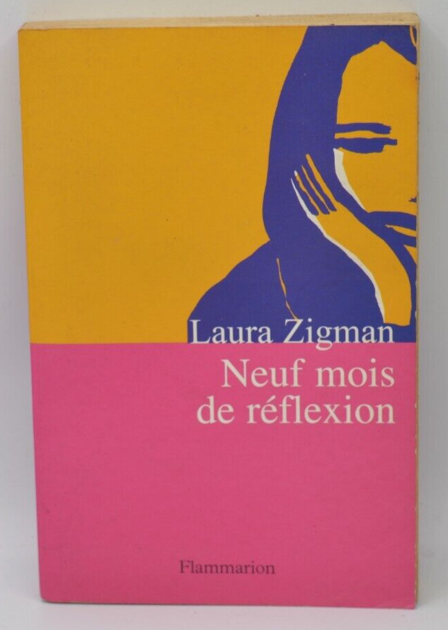 Neuf mois de réflexion - Laura Zigman - livre