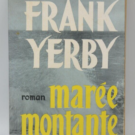 Marée montante - Frank Yerby - 1960 - livre