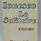 Le solitaire - Ionesco - 1973 - livre