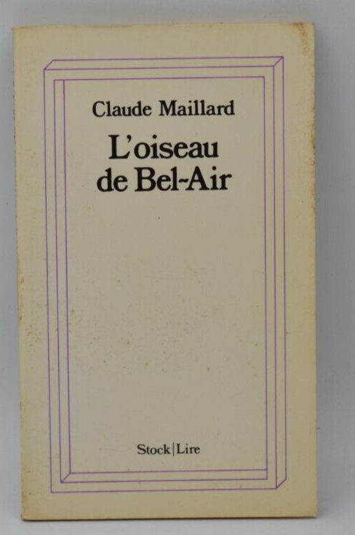 Der Vogel von Bel-Air - Claude Maillard - Buch