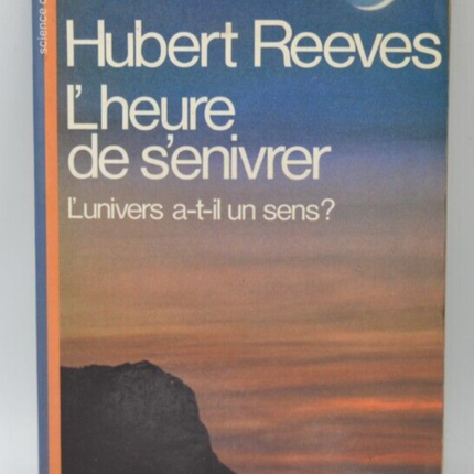 Time to Get Drunk - Does the Universe Have a Meaning? - Hubert Reeves - book