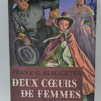 Deux coeurs de femmes - Frank G. Slaughter - 1940 - livre