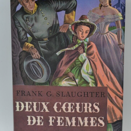 Deux coeurs de femmes - Frank G. Slaughter - 1940 - livre