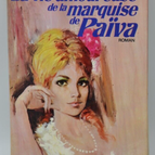 La vie amoureuse de la marquise de Païva - Anne-Mariel - 1972 - livre