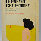 Le présent des femmes - Claude Maillard - 1977 - livre