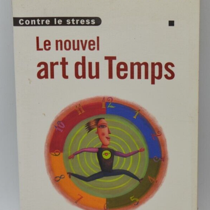 The New Art of Time - Servan-Schreiber - Against Stress - book