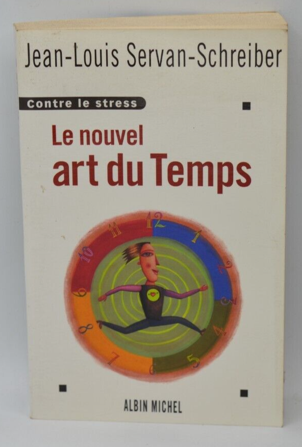 Die neue Kunst der Zeit - Servan-Schreiber - Gegen Stress - Buch