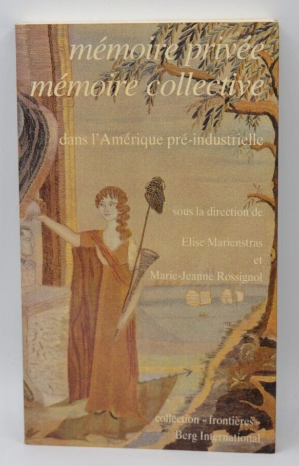 Mémoire privée mémoire collective dans l'Amérique pré-industrielle - livre