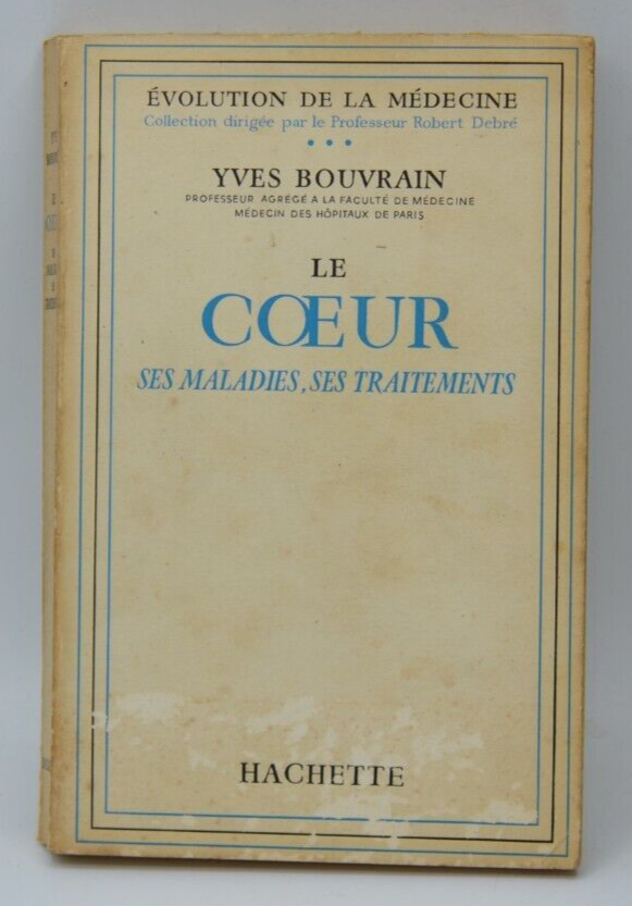 Das Herz, seine Krankheiten, seine Behandlungen - Yves Bouvrain - 1959 - Buch