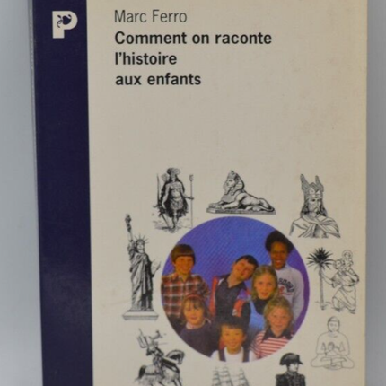 Comment on raconte l'histoire aux enfants - Marc Ferro - livre