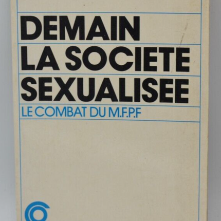 Die sexualisierte Gesellschaft von morgen - Simone Iff - Der Kampf der MFPF - Buch