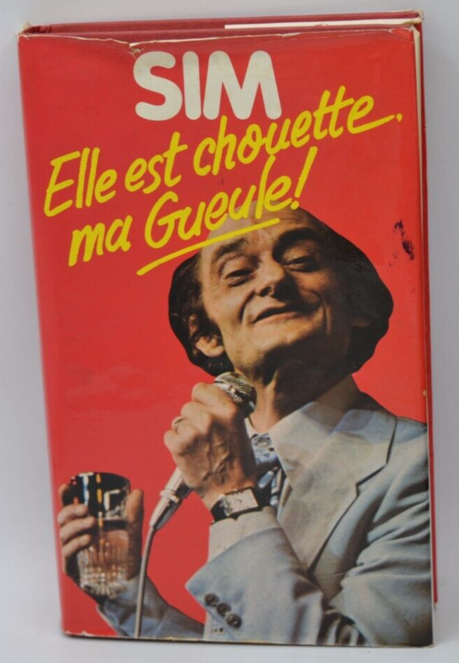 Elle est chouette ma gueule! Sim - livre