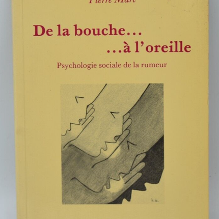 De la bouche... à l'oreille - Pierre Marc - Psychologie sociale rumeur - livre