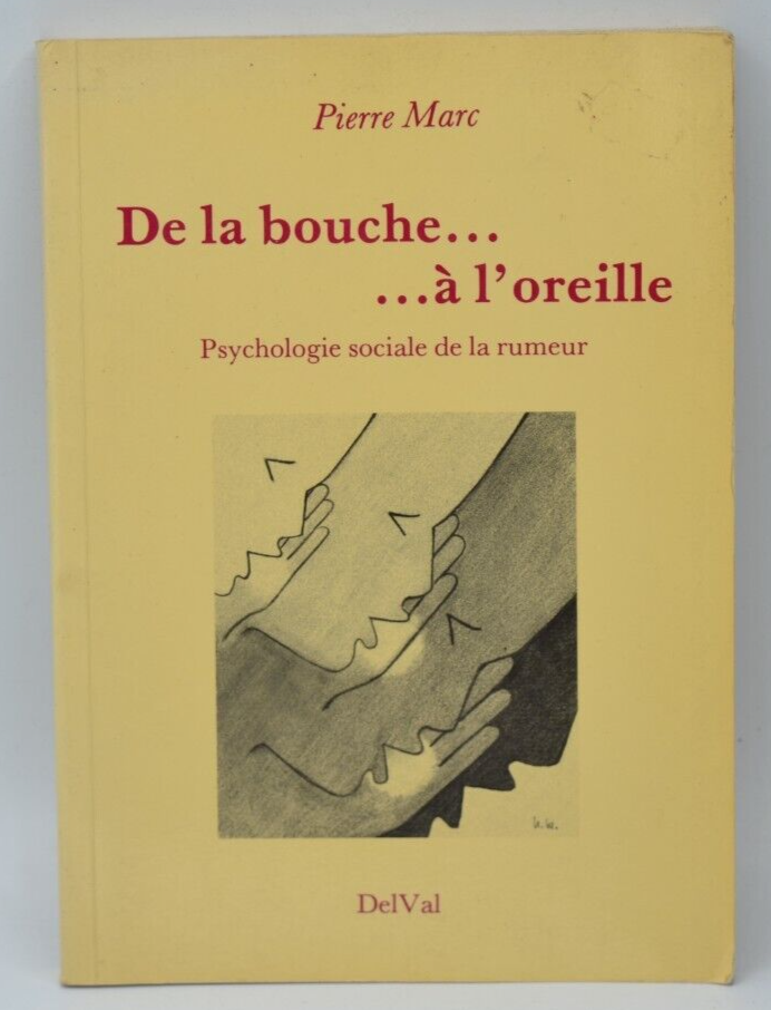 De la bouche... à l'oreille - Pierre Marc - Psychologie sociale rumeur - livre