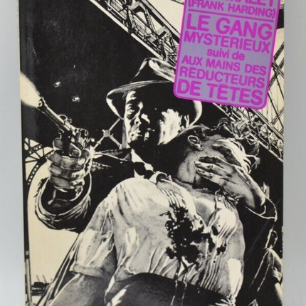 Le gang mystérieux - Aux mains des réducteurs de têtes - Léo Malet - livre
