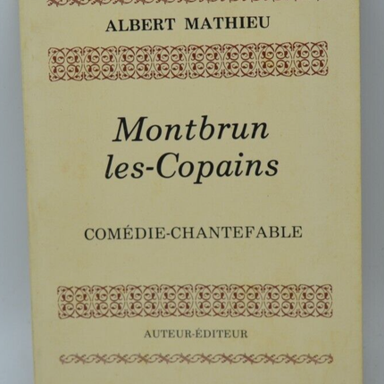 Montbrun les-Copains - Comedy-Singing Fable - Albert Mathieu - Buch