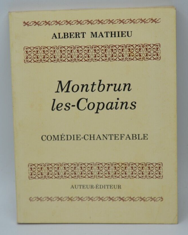Montbrun les-Copains - Comedy-Singing Fable - Albert Mathieu - Buch