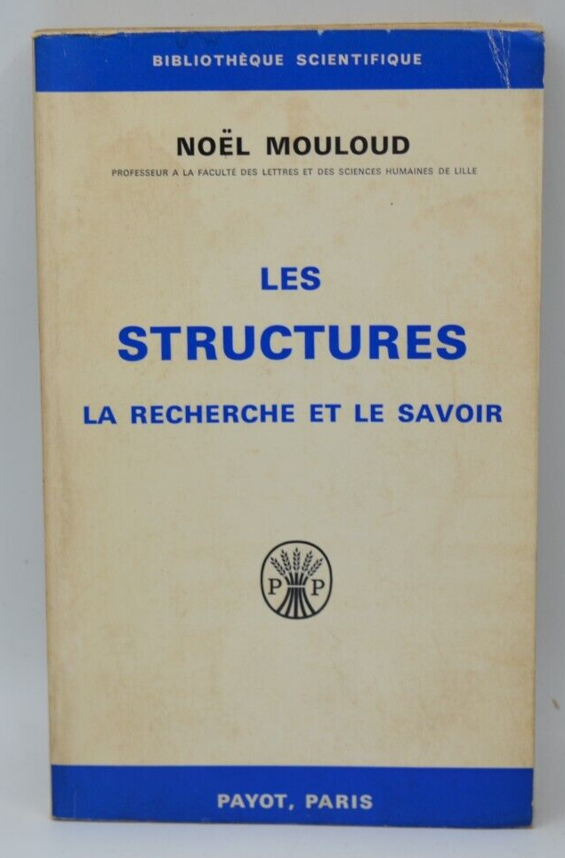 Les structures la recherche et le savoir - Noël Mouloud - NON COUPE 1968 - livre