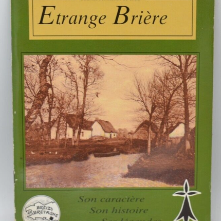 Strange Brière - Sein Charakter, seine Geschichte, seine Legenden - Buch